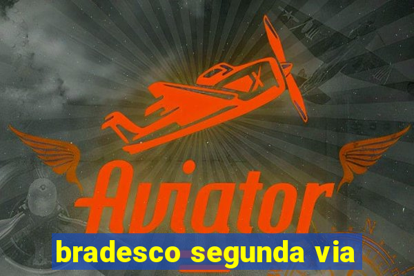 bradesco segunda via
